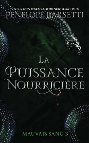 La puissance nourricière (Mauvais sang, Band 3)