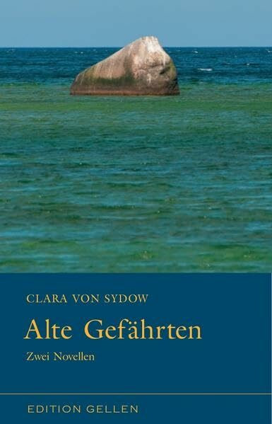 Alte Gefährten: Zwei Novellen (Edition Gellen)