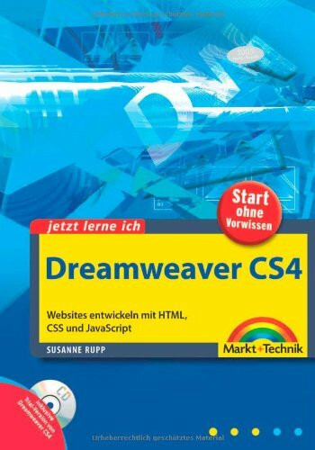 Jetzt lerne ich Dreamweaver CS4: Websites entwickeln mit HTML, CSS und JavaScript