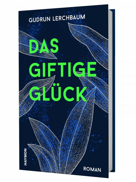 Das giftige Glück. Roman