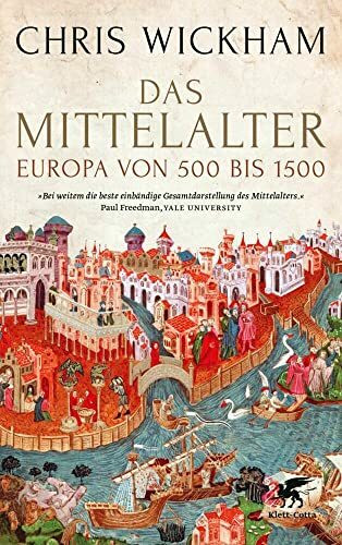 Das Mittelalter: Europa von 500 bis 1500