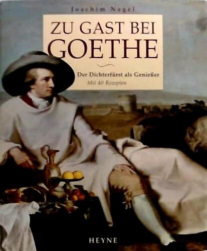 Zu Gast bei Goethe - Der Dichterfürst als Genießer