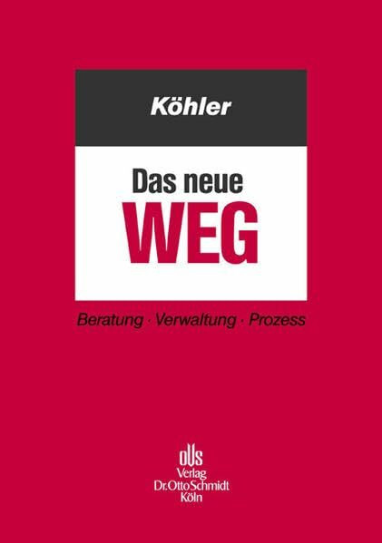 Das neue WEG: Beratung - Verwaltung - Prozess