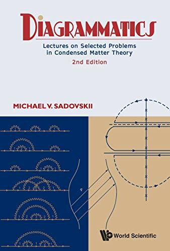 DIAGRAMMATICS (2ND ED): Lectures on Selected Problems in Condensed Matter Theory (Second Edition)