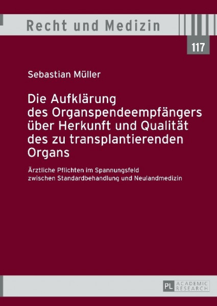 Die Aufklärung des Organspendeempfängers über Herkunft und Qualität des zu transplantierenden Organs