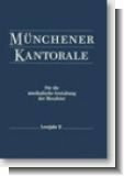 Münchener Kantorale - Gesamtausgabe. Für die musikalische Gestaltung der Messfeier: Lesejahr A