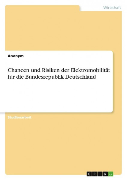 Chancen und Risiken der Elektromobilität für die Bundesrepublik Deutschland