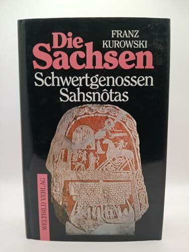 Die Sachsen. Schwertgenossen Sahsnotas
