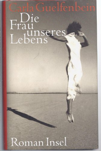 Die Frau unseres Lebens: Roman