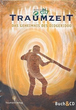 Traumzeit. Das Geheimnis des Didgeridoo