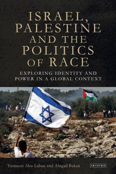 Israel, Palestine and the Politics of Race