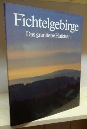 Fichtelgebirge. Das granitene Hufeisen