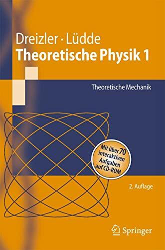 Theoretische Physik 1: Theoretische Mechanik (Springer-Lehrbuch)