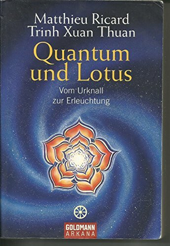 Quantum und Lotus: Vom Urknall zur Erleuchtung