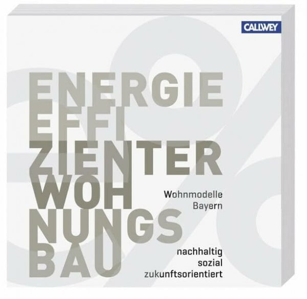 Wohnmodelle Bayern - Energieeffizienter Wohnungsbau: Nachhaltig, sozial, zukunftsorientiert