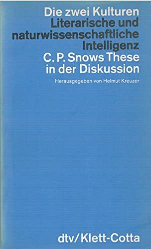 Die zwei Kulturen: Literarische und naturwissenschaftliche Intelligenz – C.P. Snows These in der Diskussion