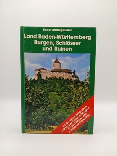 Land Baden- Württemberg. Burgen, Schlösser und Ruinen