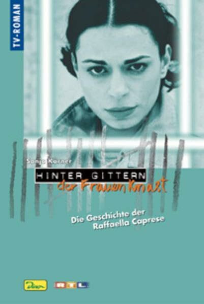 Hinter Gittern - der Frauenknast: Die Geschichte der Raffaella Caprese