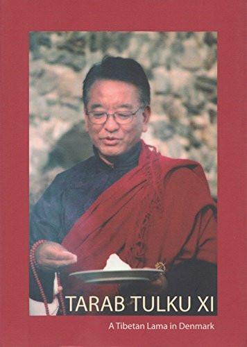 Tarab Tulku XI: A Tibetan Lama in Denmark.