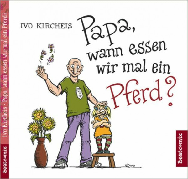 Papa, wann essen wir mal ein Pferd?