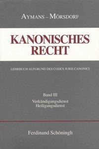 Kanonisches Recht. Studienausgabe Bd. 3