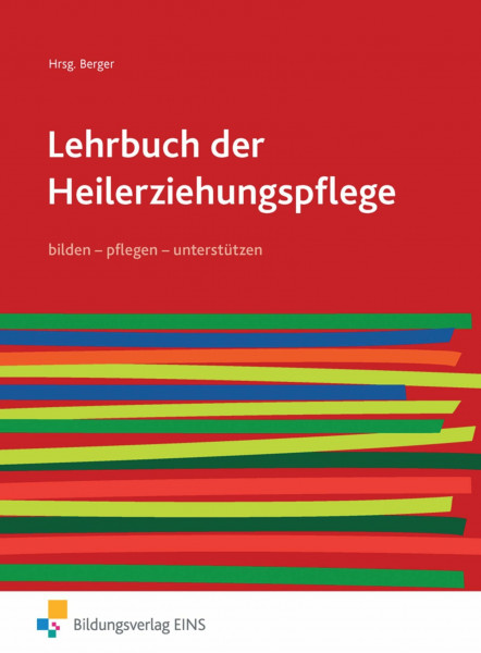 Lehrbuch der Heilerziehungspflege: bilden - pflegen - unterstützen Schülerband (Lehrbuch der Heilerziehungspflege: pflegen - bilden - unterstützen)