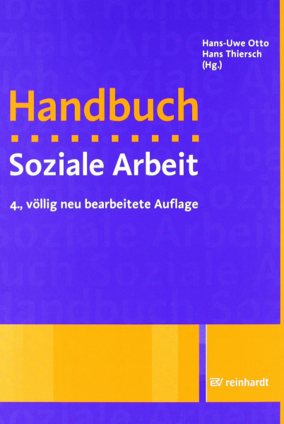 Handbuch Soziale Arbeit: Grundlagen der Sozialarbeit und Sozialpädagogik