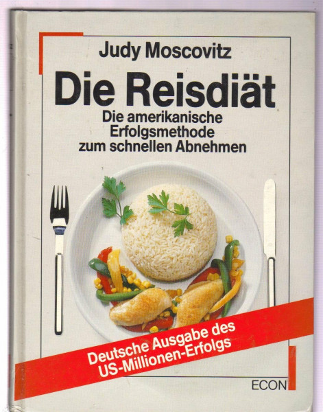 Die Reisdiät. Die amerikanische Erfolgsmethode zum schnellen Abnehmen