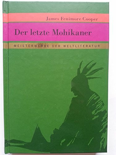 Der letzte Mohikaner.