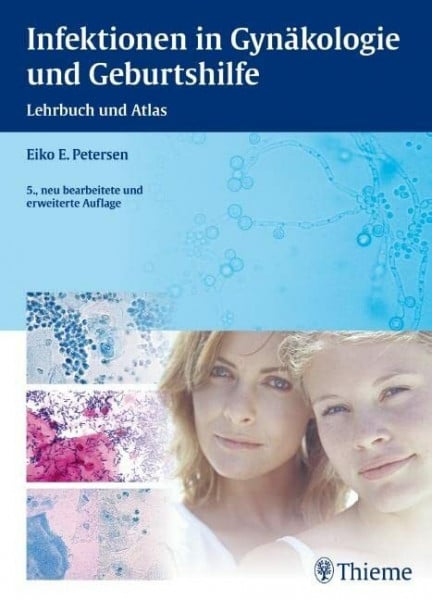 Infektionen in Gynäkologie und Geburtshilfe: Lehrbuch und Atlas