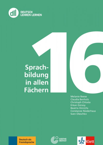 DLL 16: Sprachbildung in allen Fächern: Deutsch als Zweitsprache. Buch mit Videos (DLL - Deutsch Lehren Lernen: Die Fort- und Weiterbildungsreihe des Goethe-Instituts)