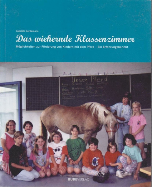 Das wiehernde Klassenzimmer :: Möglichkeiten zur Förderung von Kindern mit dem Pferd