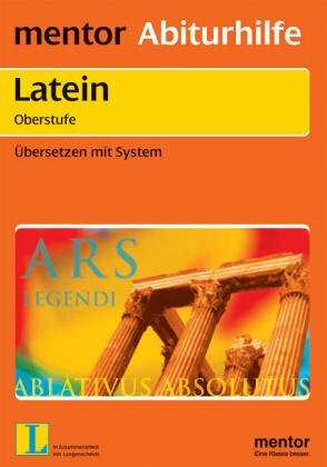 Latein. Übersetzen mit System