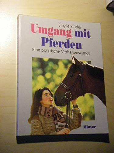 Umgang mit Pferden: Eine praktische Verhaltenskunde