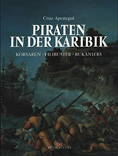 Piraten in der Karibik. Korsaren - Filibuster - Bukaniers