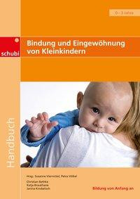 Bindung und Eingewöhnung von Kleinkindern. Handbuch