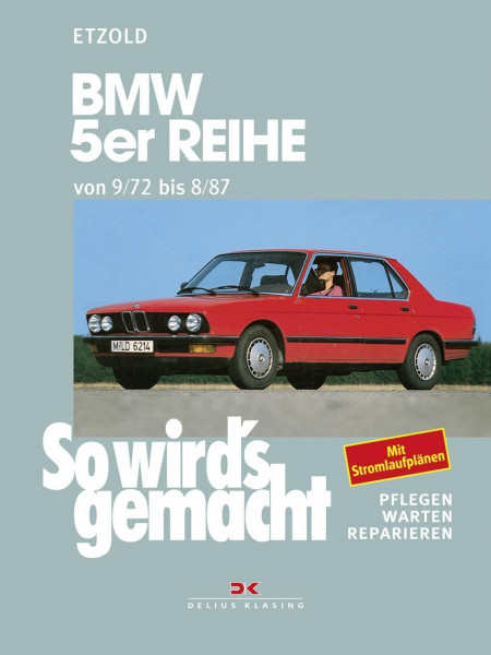 So wird's gemacht, BMW 5er Reihe 90 - 218 PS. Diesel 86/115 PS. (9/72 bis 8/87)
