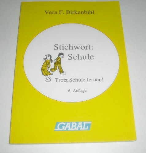 Stichwort: Schule. Trotz Schule lernen!