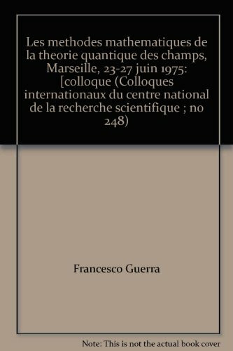 Les Méthodes mathématiques de la théorie quantique des champs