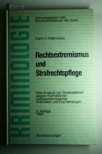 Rechtsextremismus und Strafrechtspflege: Eine Analyse von Strafverfahren wegen mutmasslicher rechtsextremistischer Aktivitäten und Erscheinungen