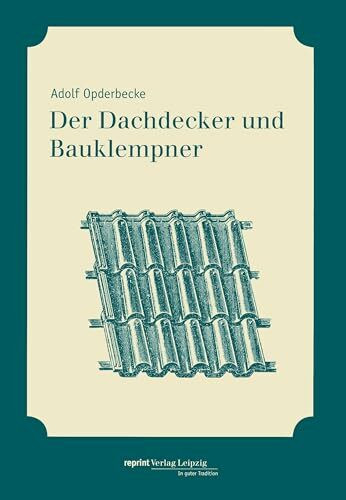 Der Dachdecker und Bauklempner