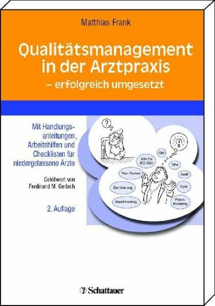 Qualitätsmanagement in der Arztpraxis - erfolgreich umgesetzt: Mit Handlungsanleitungen, Arbeitshilfen und Checklisten für niedergelassene Ärzte
