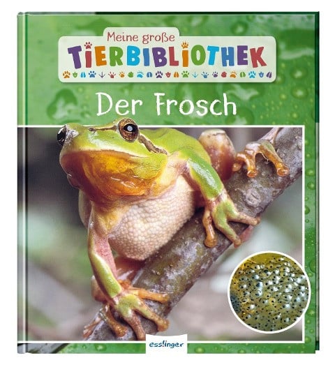 Meine große Tierbibliothek: Der Frosch