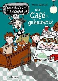 Detektivbüro LasseMaja 05. Das Cafégeheimnis