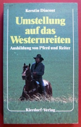 Umstellung auf das Westernreiten: Ausbildung von Pferd und Reiter