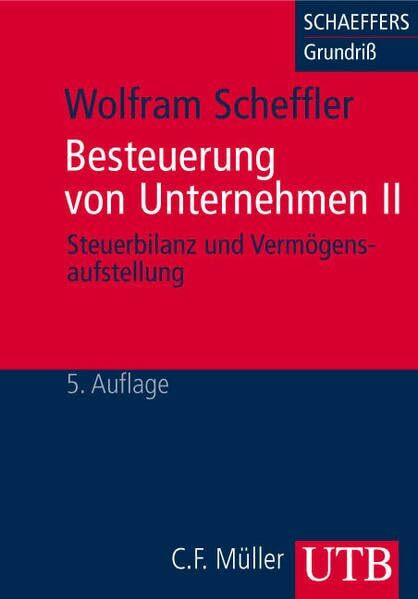Besteuerung von Unternehmen II. Steuerbilanz und Vermögensaufstellung