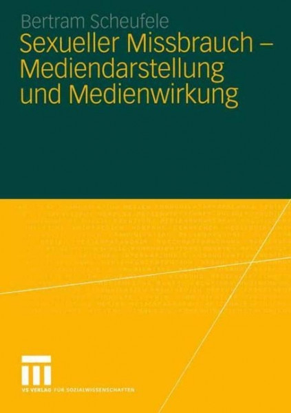 Sexueller Missbrauch - Mediendarstellung und Medienwirkung