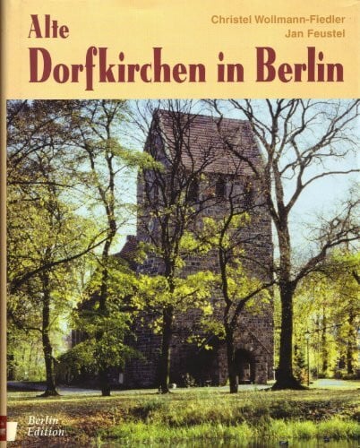 Alte Dorfkirchen in Berlin