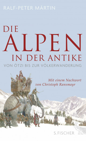 Die Alpen in der Antike: Von Ötzi bis zur Völkerwanderung