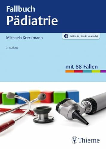 Fallbuch Pädiatrie: 88 Fälle aktiv bearbeiten